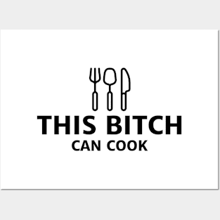 This Bitch Can Cook Posters and Art